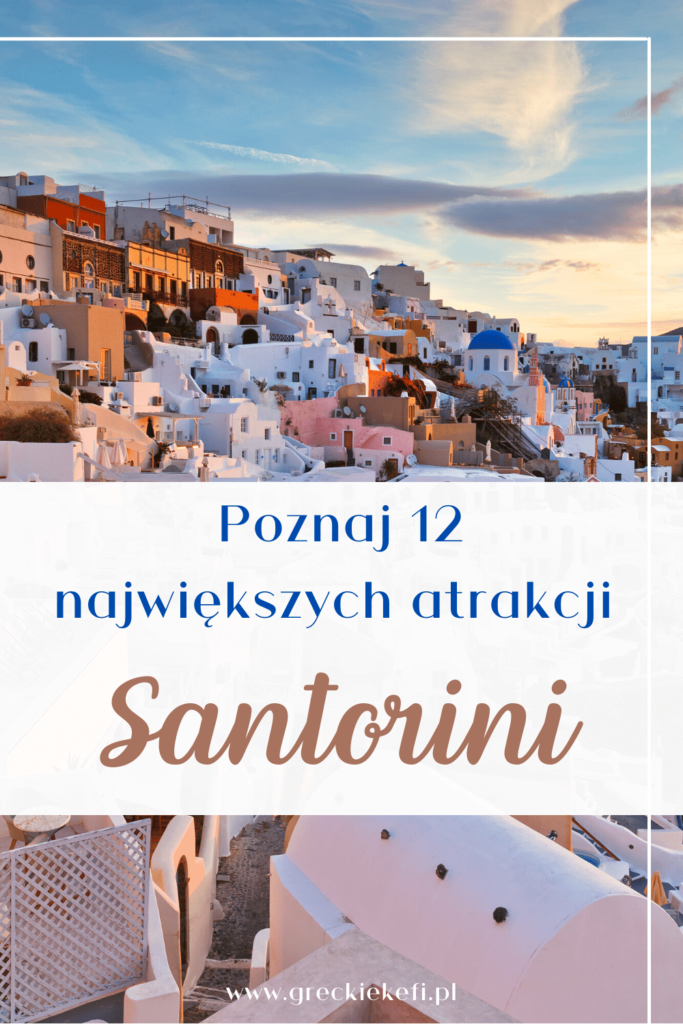 12 rzeczy, które musisz zrobić na wakacjach na Santorini