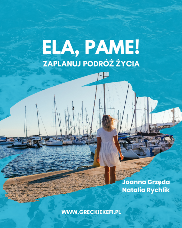 Ela, Pame! e-book wakacje grecja - poradnik na wakacje jak zaplanować wakacje